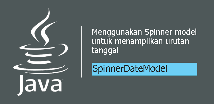 Menggunakan spinner model kelas SpinnerDateModel di program Java