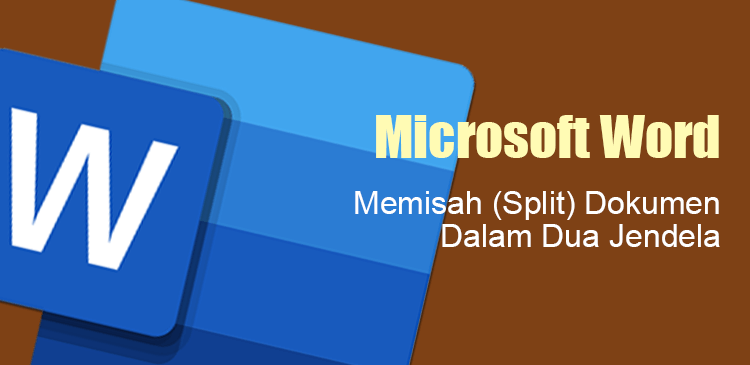 Memisah membagi split dokumen Microsoft Word dua jendela