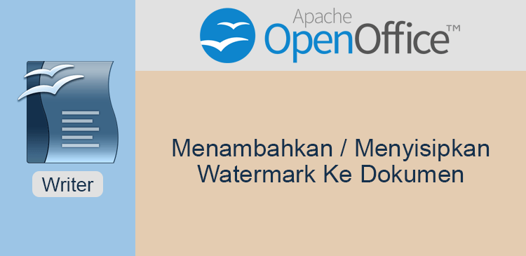 Menambahkan menyisipkan watermark di dokumen OpenOffice Writer
