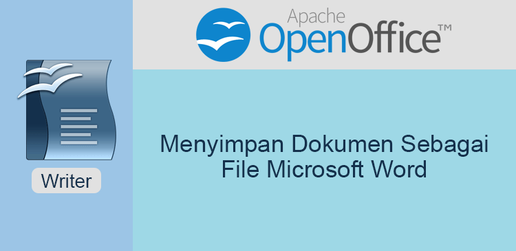 Menyimpan dokumen OpenOffice Writer sebagai file Microsoft Word