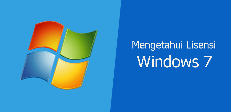 Mengetahui lisensi Microsoft Windows 7